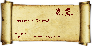 Matusik Rezső névjegykártya